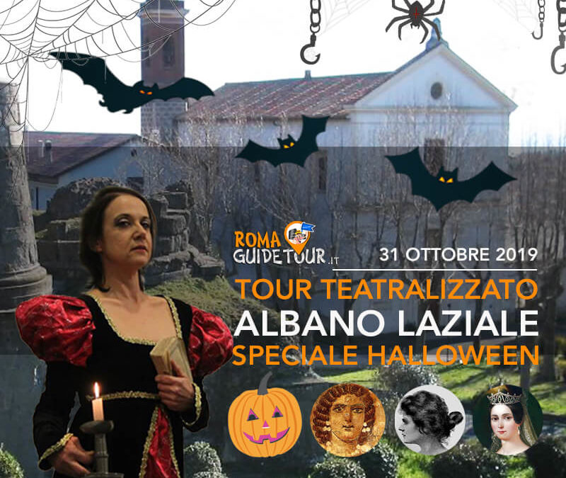 Nuovo Tour Teatralizzato di Albano Laziale per Halloween 2019