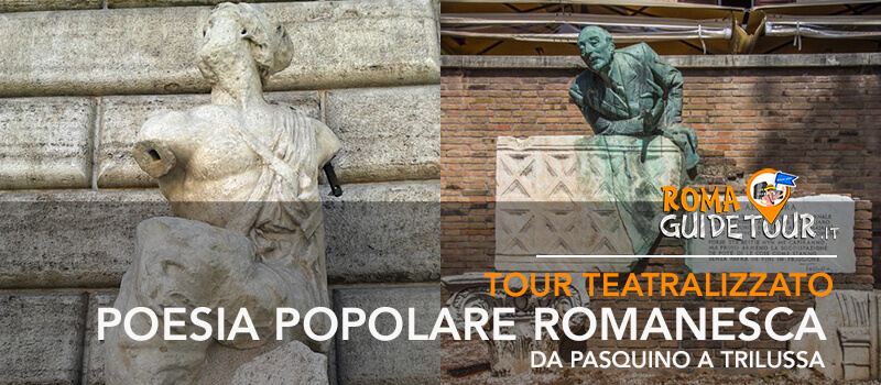 RomaGuideTour - Visite guidate a Roma | Tour teatralizzati con attori in costume d'epoca: Poesia tradizionale romanesca Trilussa Pasquino